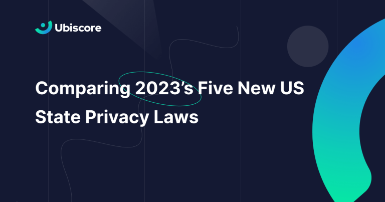 Comparing S Five New Us State Privacy Laws Ubiscore